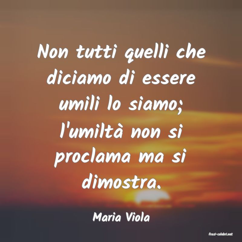 frasi di Maria Viola