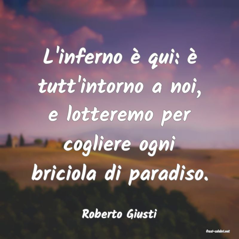 frasi di Roberto Giusti