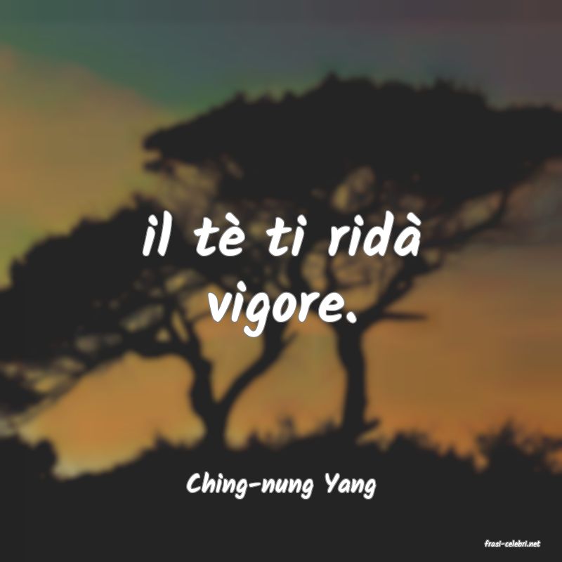 frasi di  Ching-nung Yang
