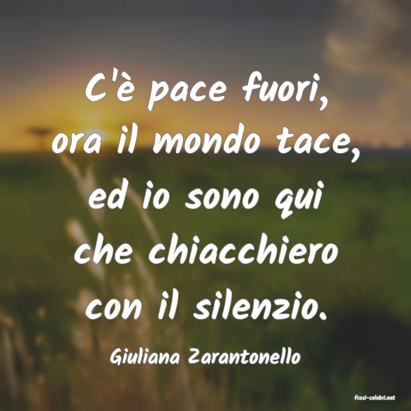 frasi di  Giuliana Zarantonello
