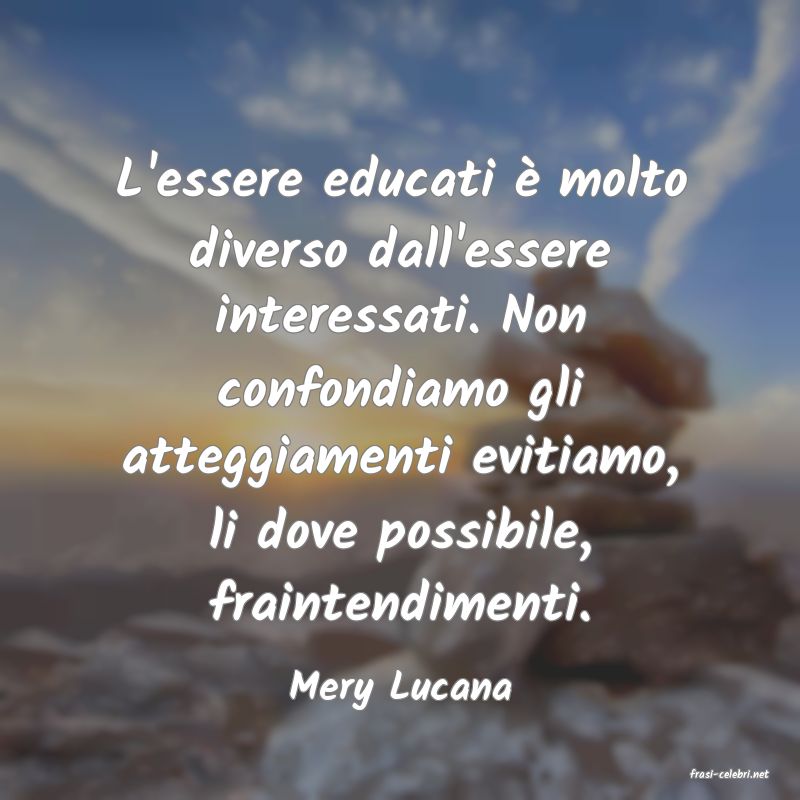 frasi di  Mery Lucana
