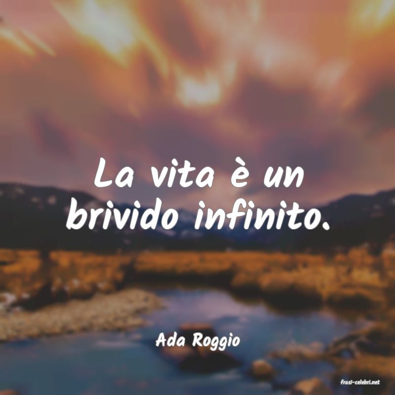 frasi di  Ada Roggio
