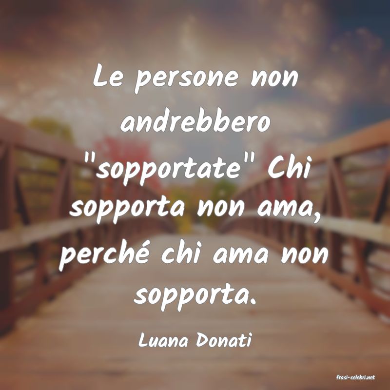 frasi di  Luana Donati
