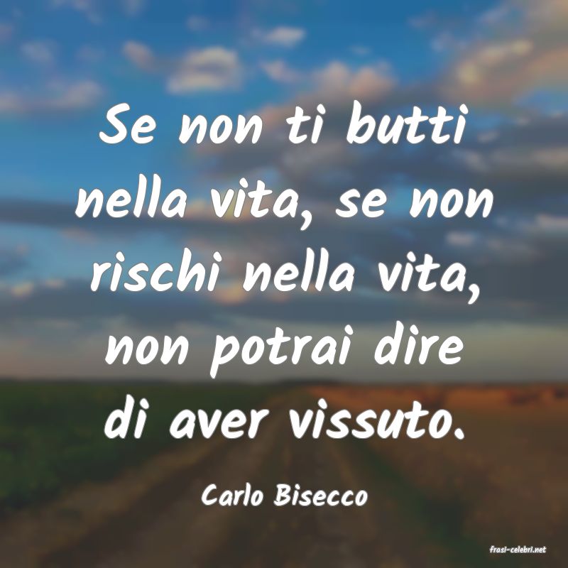 frasi di  Carlo Bisecco
