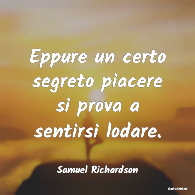 frasi di  Samuel Richardson
