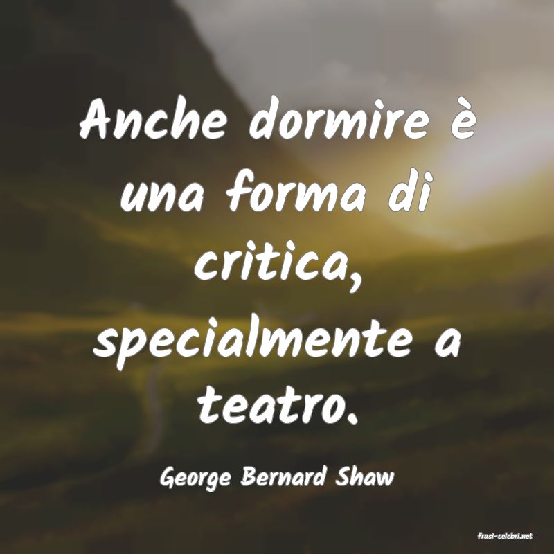 frasi di  George Bernard Shaw
