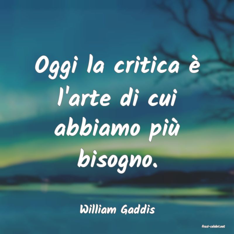 frasi di William Gaddis