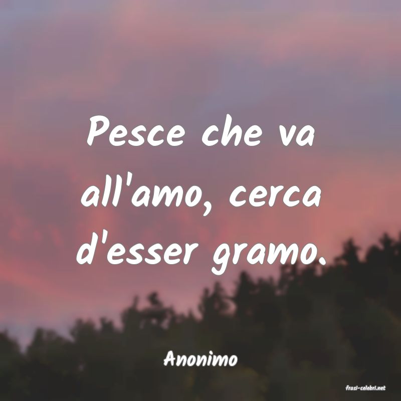 frasi di Anonimo