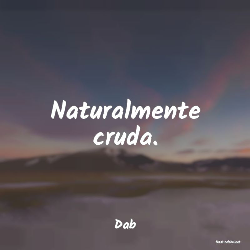 frasi di Dab