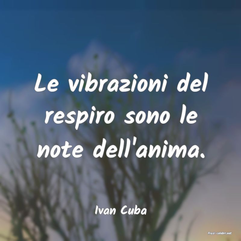 frasi di  Ivan Cuba

