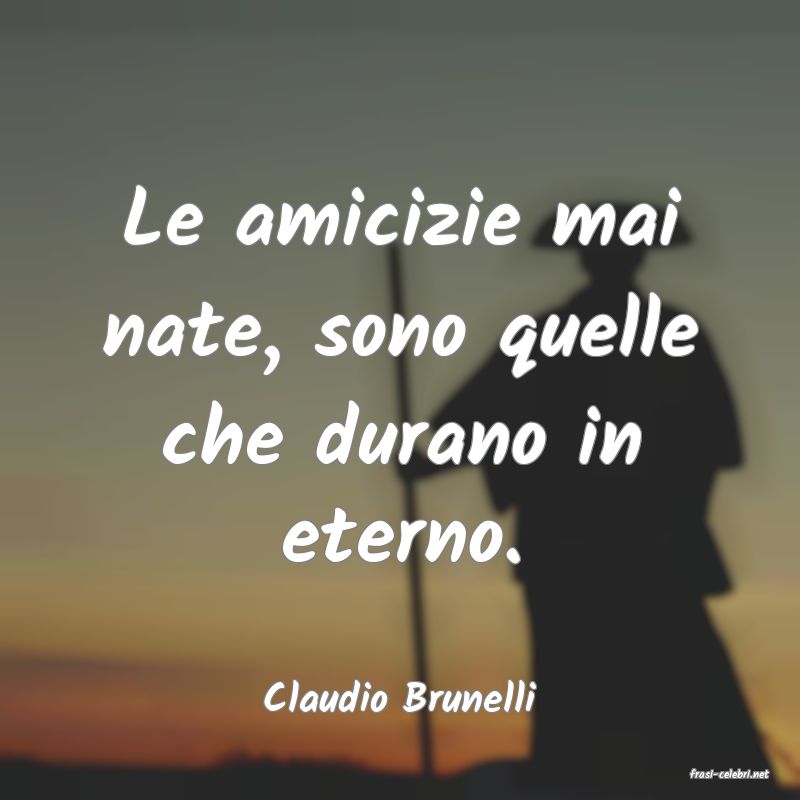 frasi di  Claudio Brunelli
