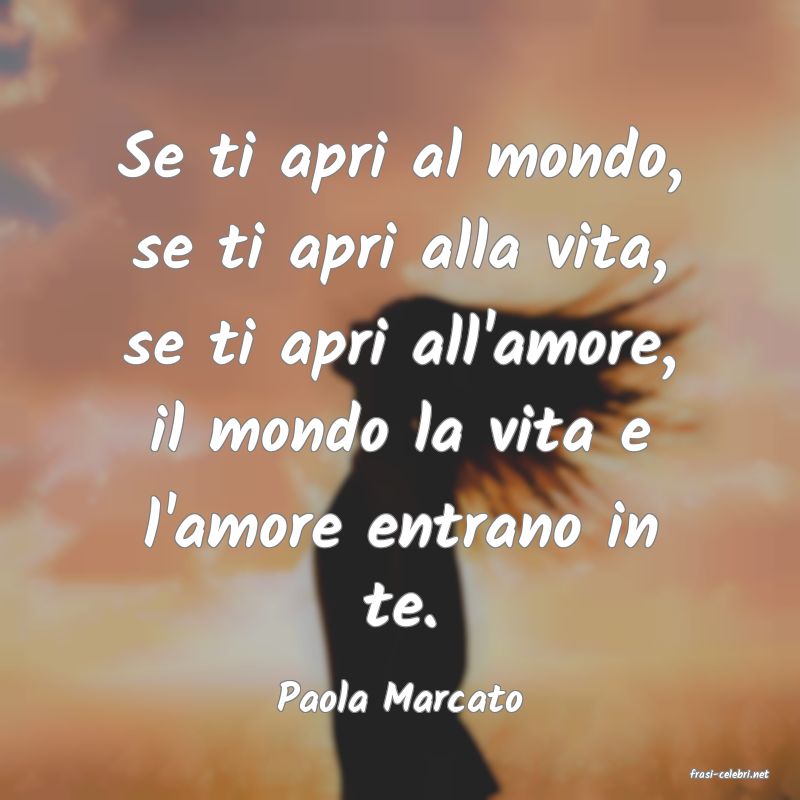 frasi di  Paola Marcato
