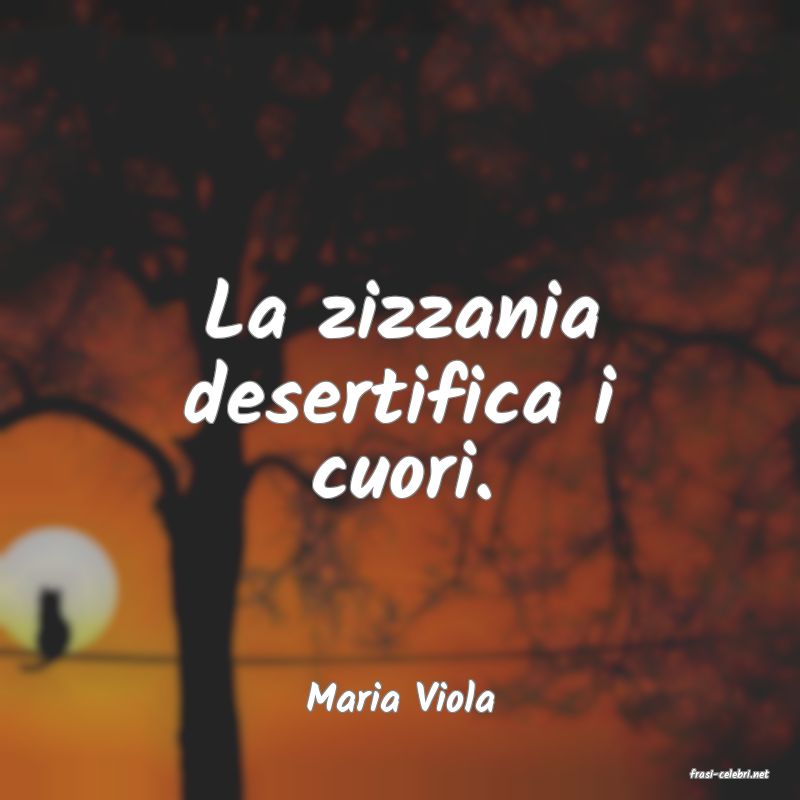 frasi di  Maria Viola
