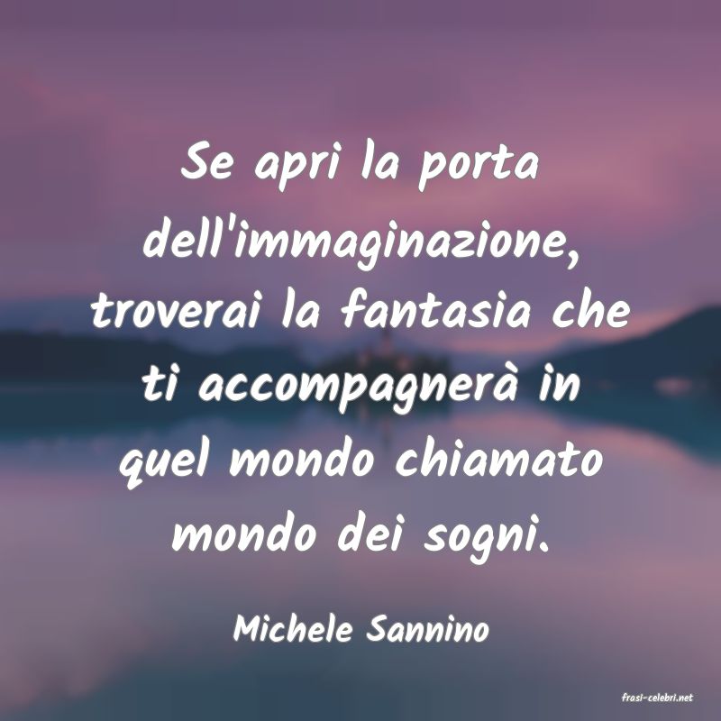 frasi di  Michele Sannino
