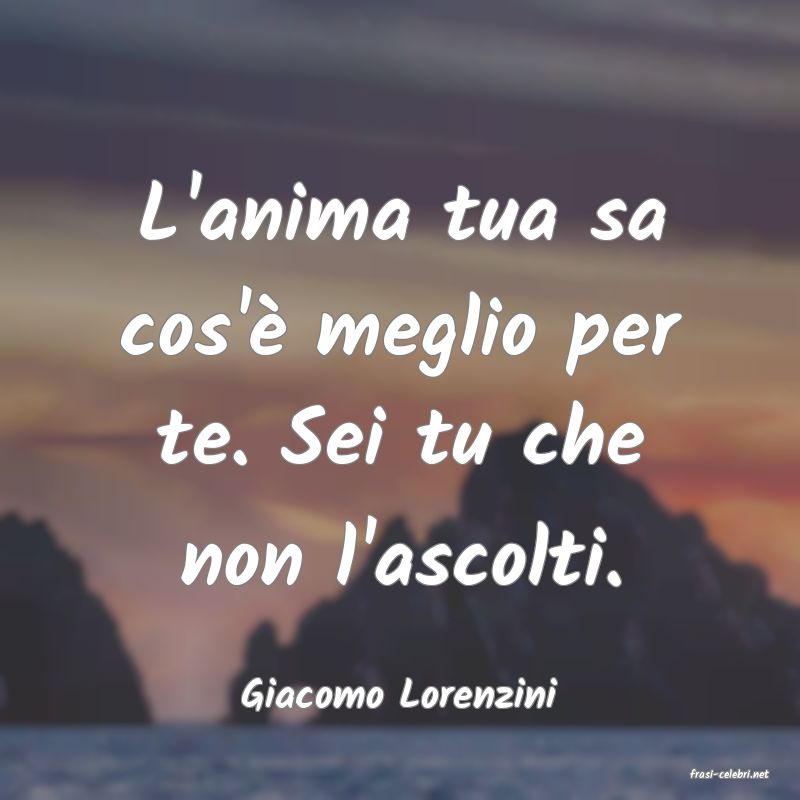 frasi di  Giacomo Lorenzini
