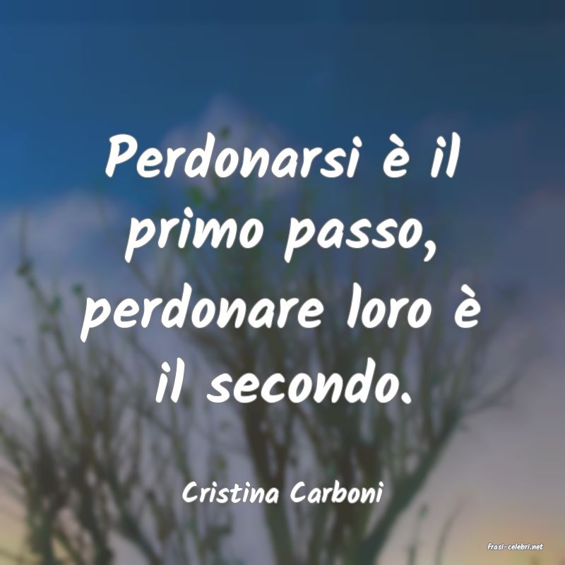 frasi di  Cristina Carboni
