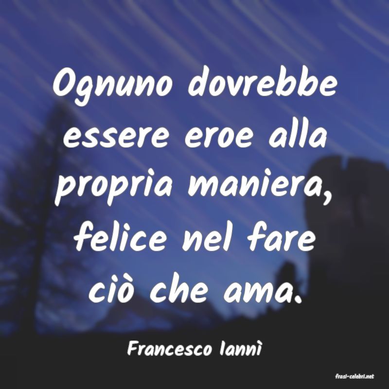 frasi di Francesco Iann