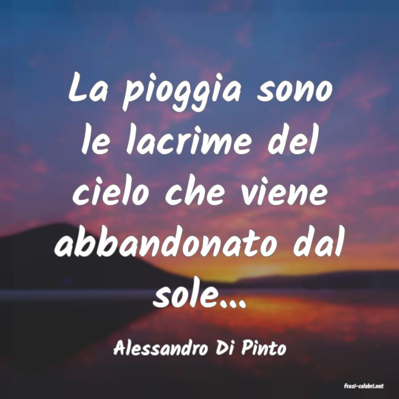 frasi di  Alessandro Di Pinto
