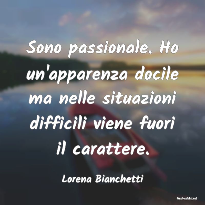 frasi di  Lorena Bianchetti
