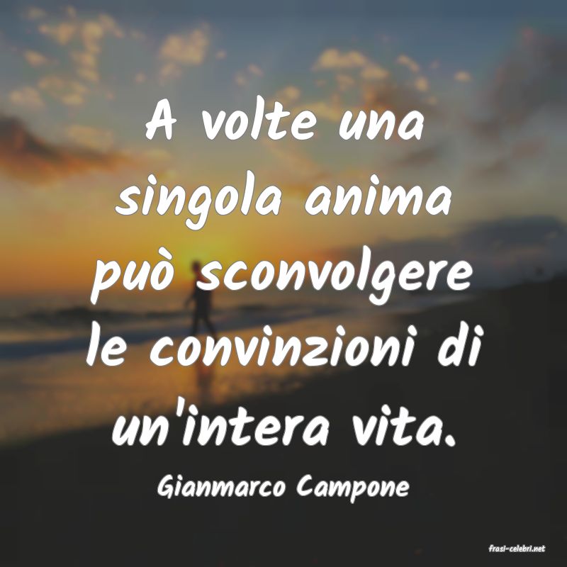 frasi di  Gianmarco Campone
