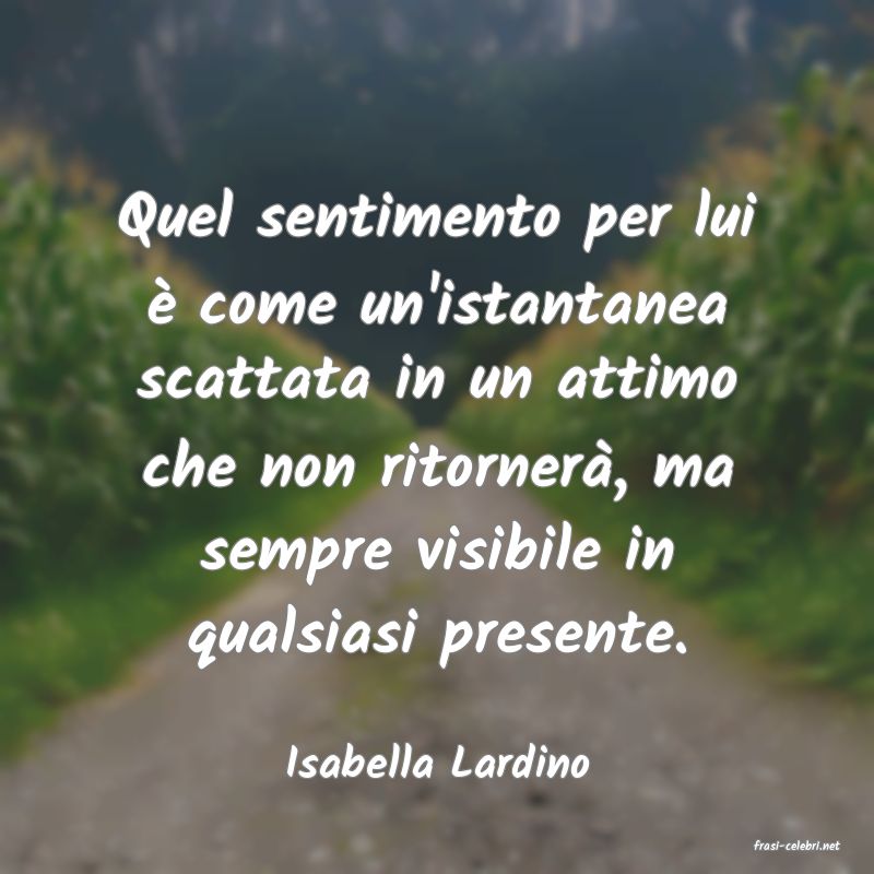 frasi di  Isabella Lardino
