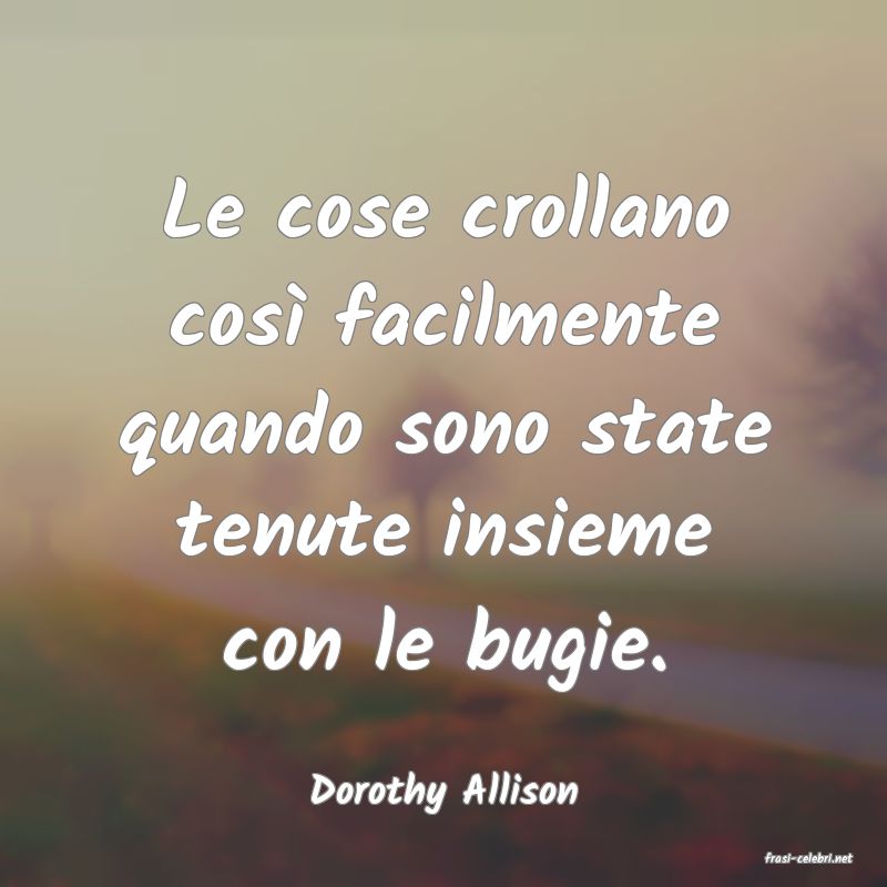 frasi di Dorothy Allison