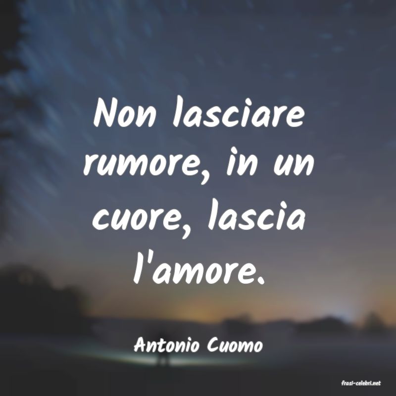 frasi di  Antonio Cuomo
