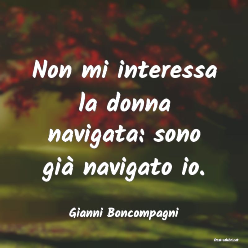 frasi di  Gianni Boncompagni
