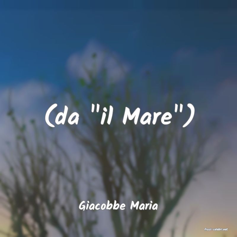 frasi di  Giacobbe Maria
