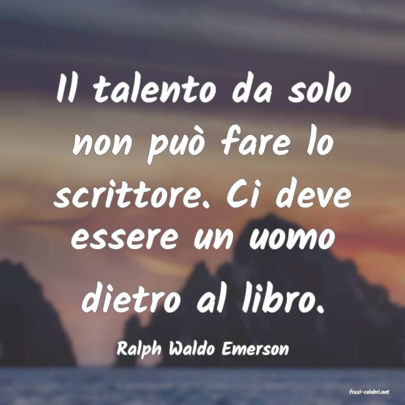 frasi di  Ralph Waldo Emerson
