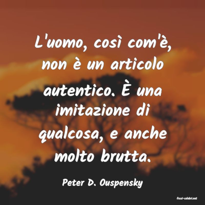 frasi di Peter D. Ouspensky