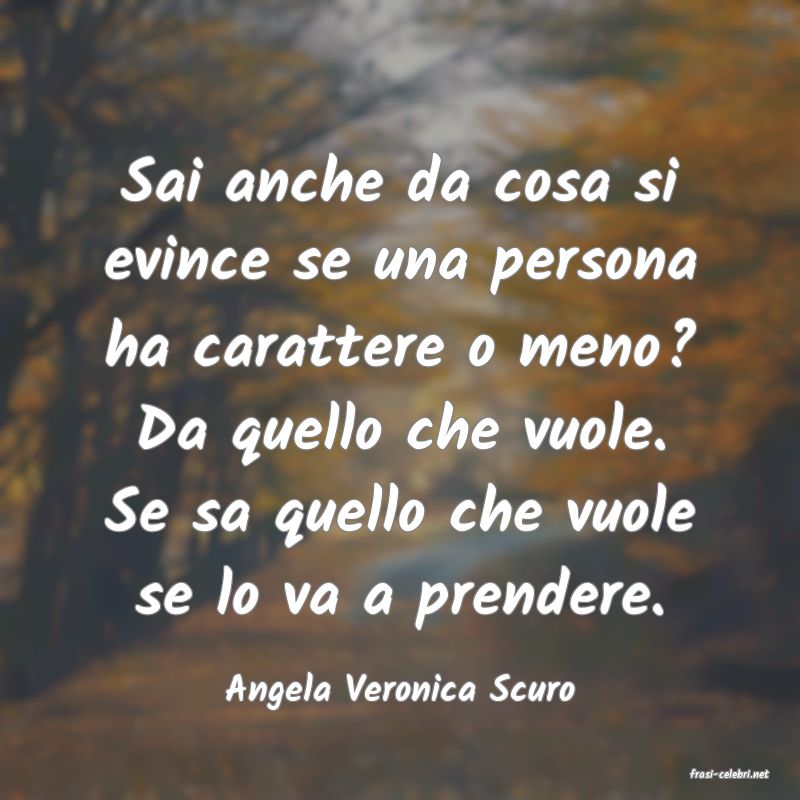 frasi di  Angela Veronica Scuro
