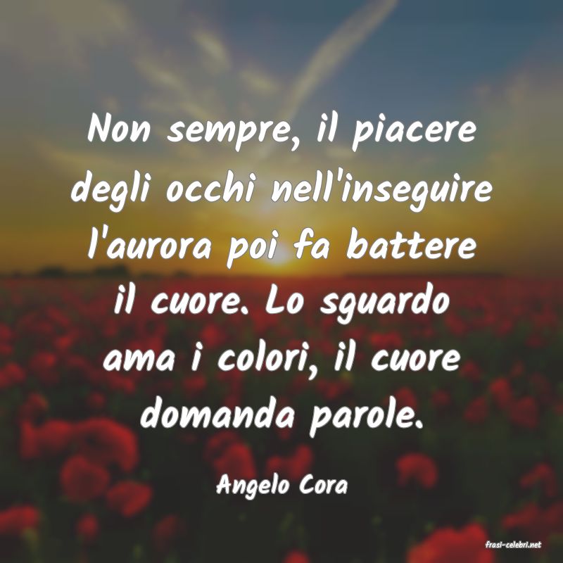 frasi di  Angelo Cora
