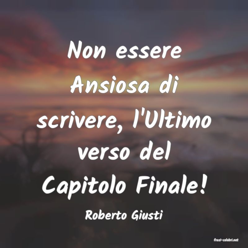 frasi di  Roberto Giusti
