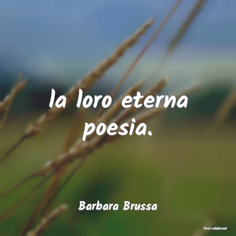 frasi di  Barbara Brussa
