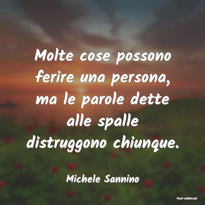 frasi di  Michele Sannino
