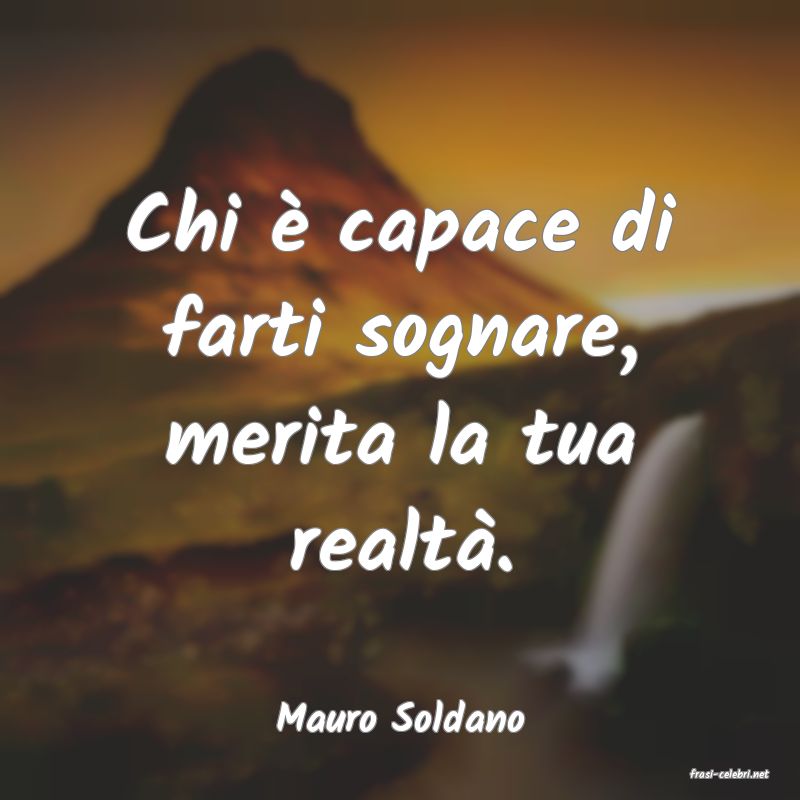 frasi di Mauro Soldano