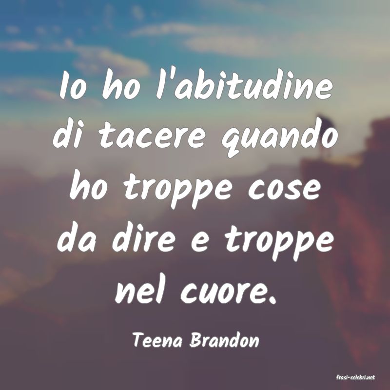 frasi di  Teena Brandon
