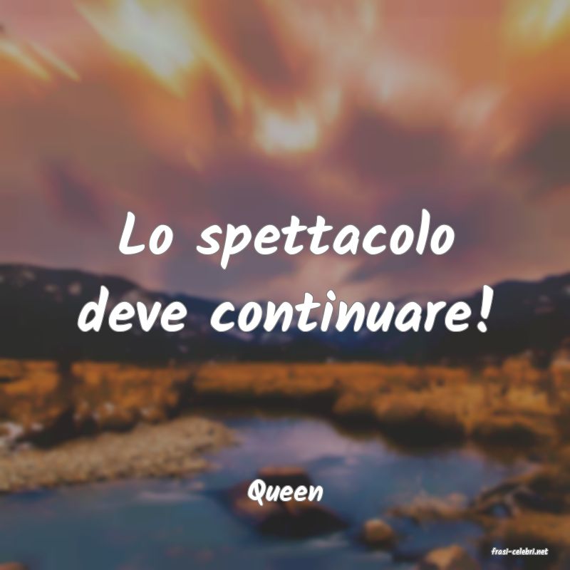 frasi di  Queen
