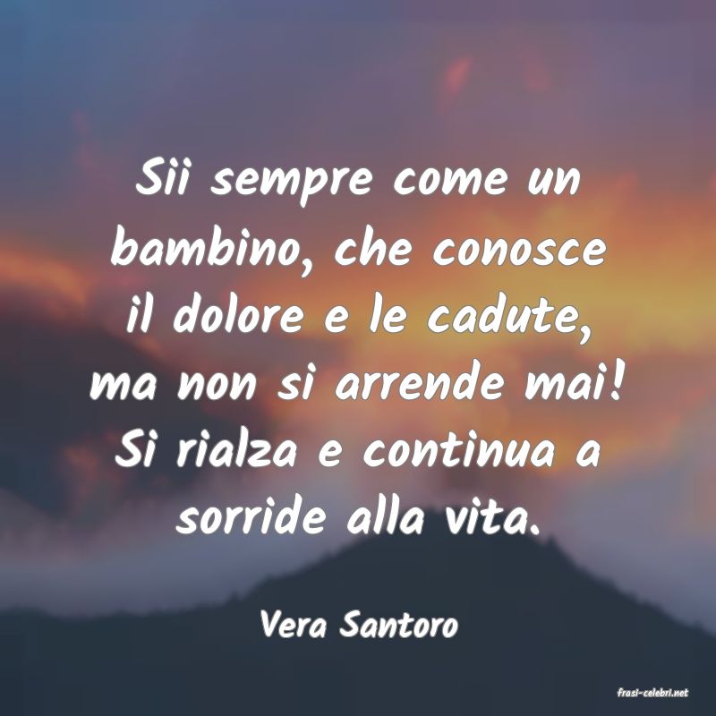 frasi di  Vera Santoro
