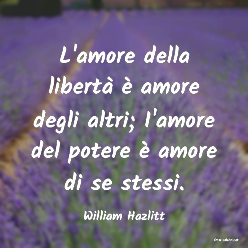 frasi di  William Hazlitt
