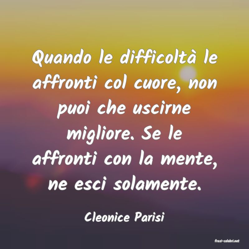 frasi di  Cleonice Parisi
