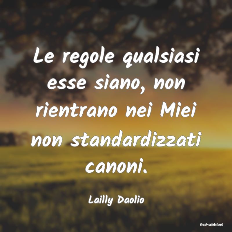 frasi di  Lailly Daolio
