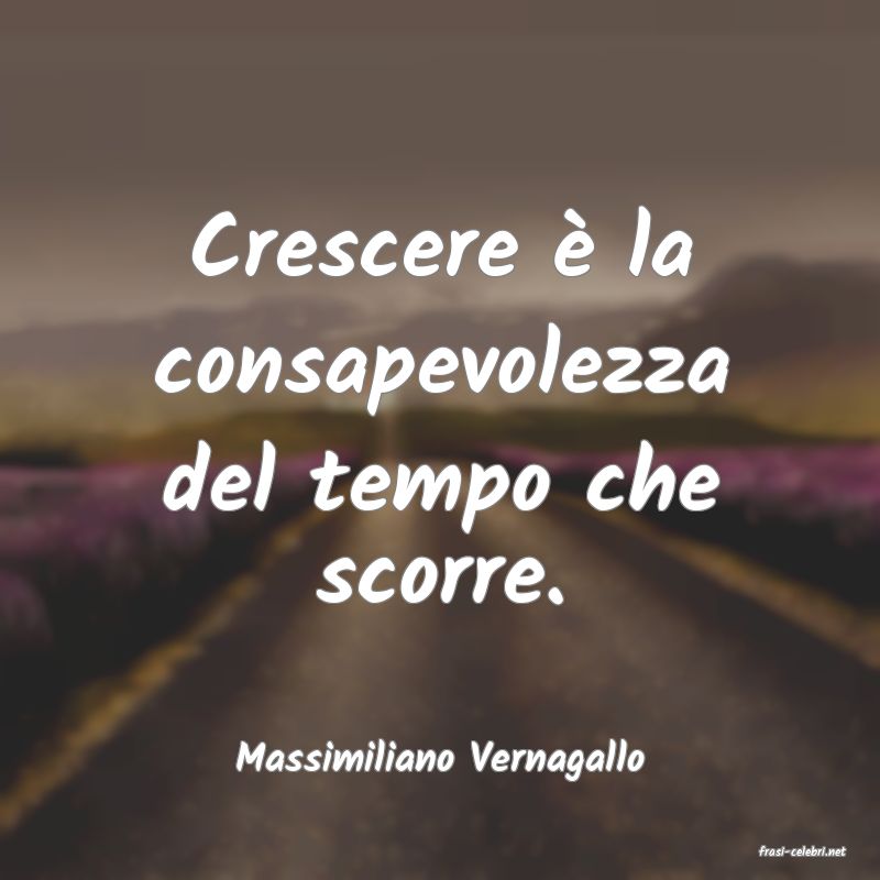 frasi di  Massimiliano Vernagallo
