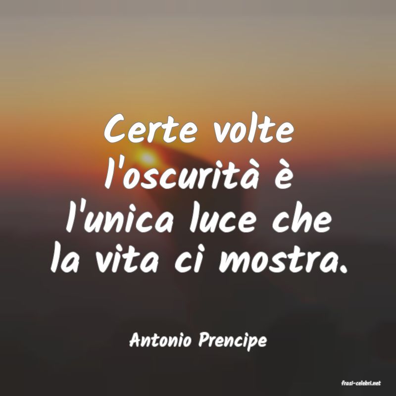 frasi di  Antonio Prencipe
