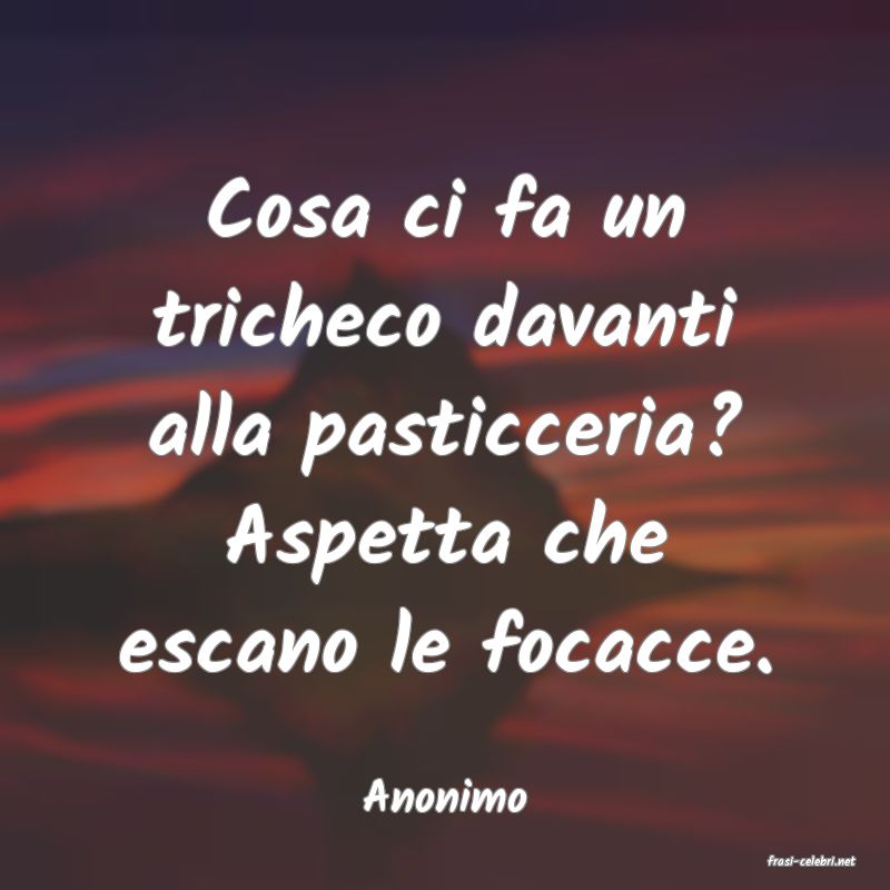 frasi di Anonimo