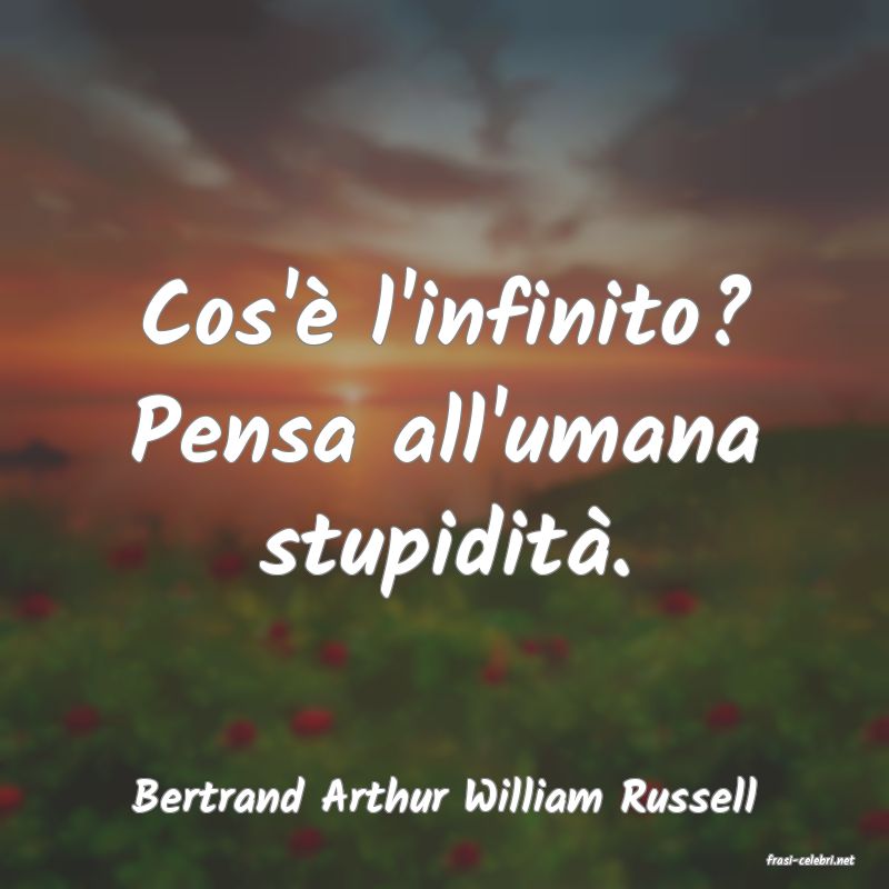 frasi di Bertrand Arthur William Russell