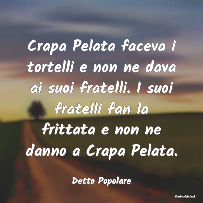 frasi di Detto Popolare