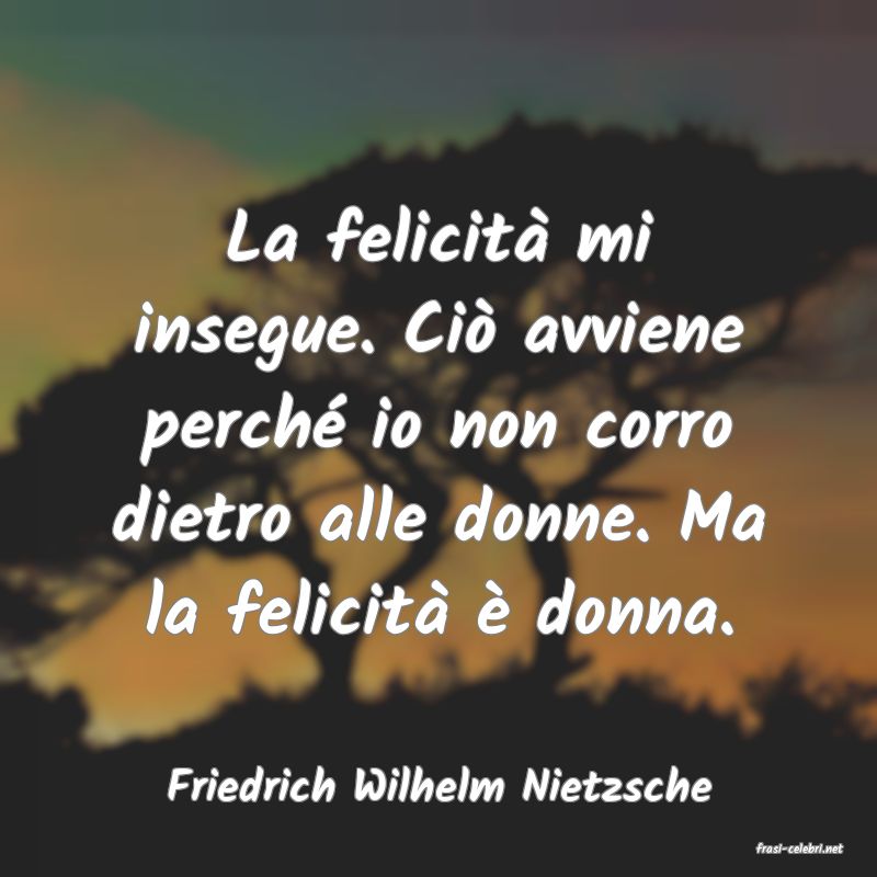 frasi di Friedrich Wilhelm Nietzsche
