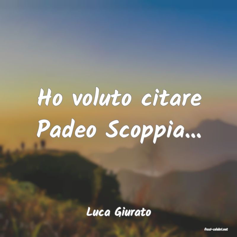 frasi di Luca Giurato